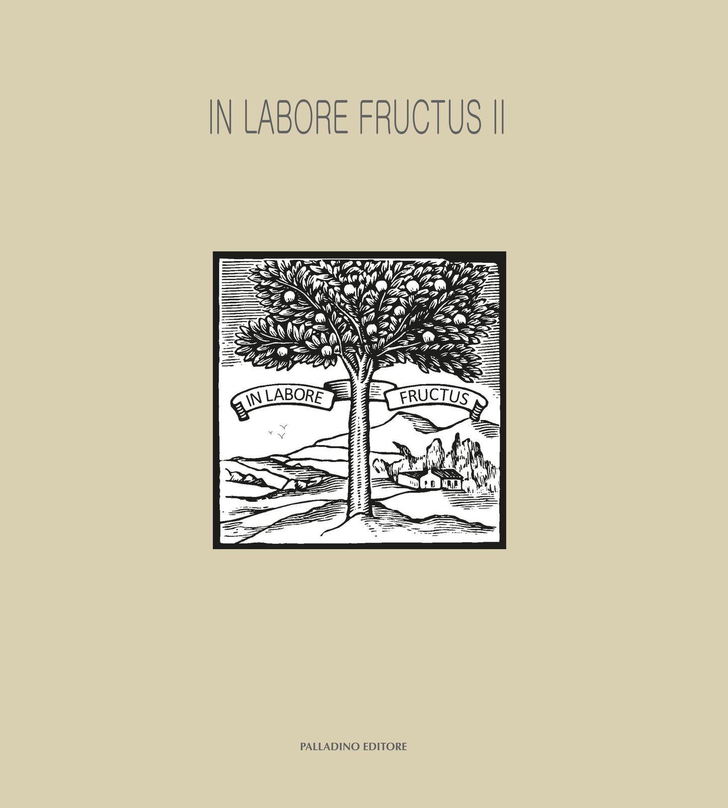 IN LABORE FRUCTUS II