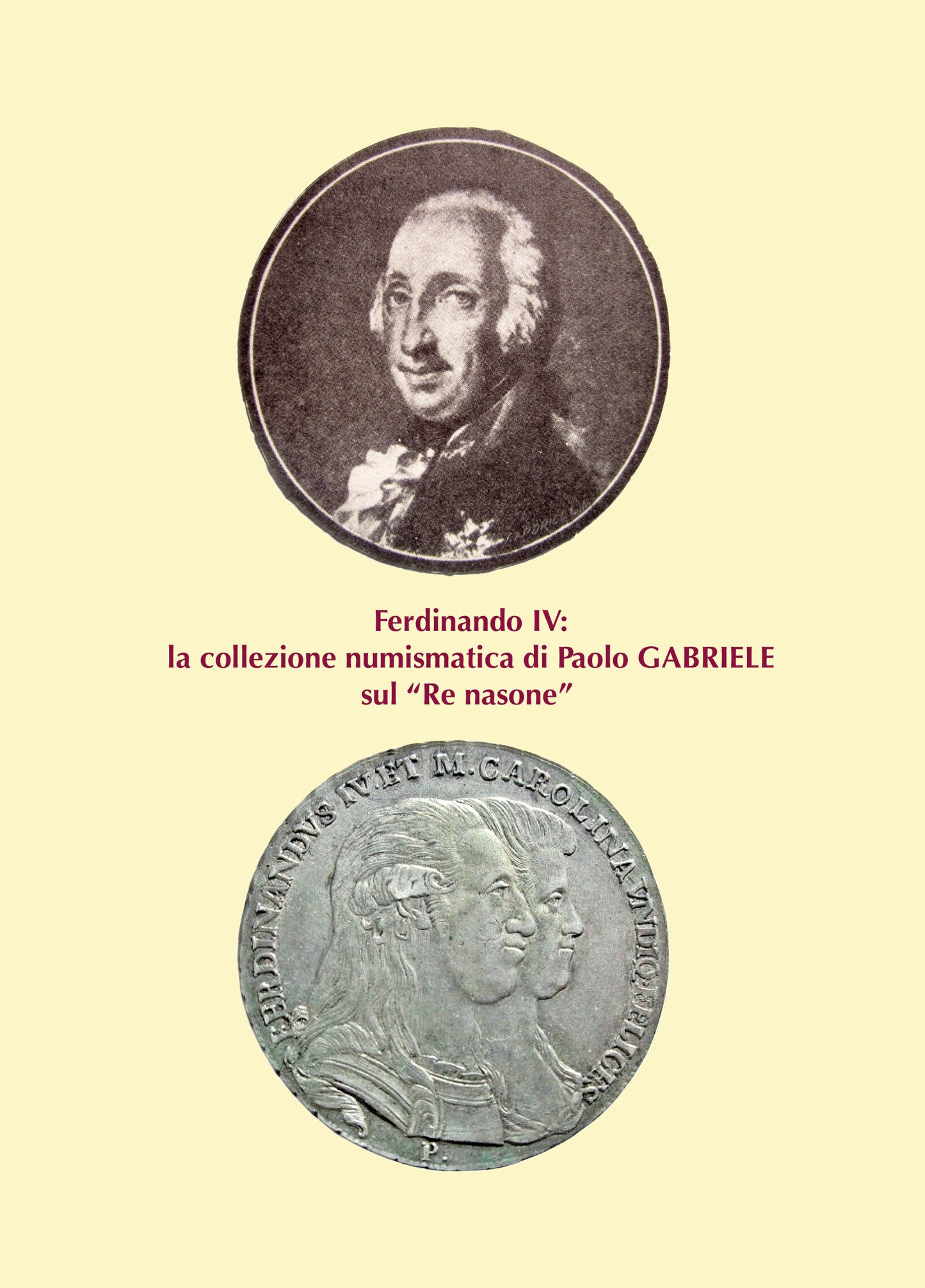 FERDINANDO IV: LA COLLEZIONE NUMISMATICA DI PAOLO GABRIELE