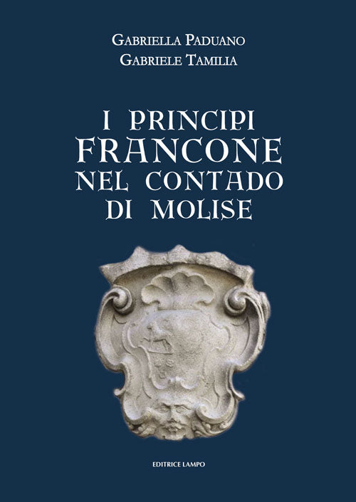 I PRINCIPI FRANCONE NEL CONTADO DI MOLISE